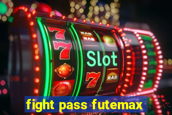 fight pass futemax